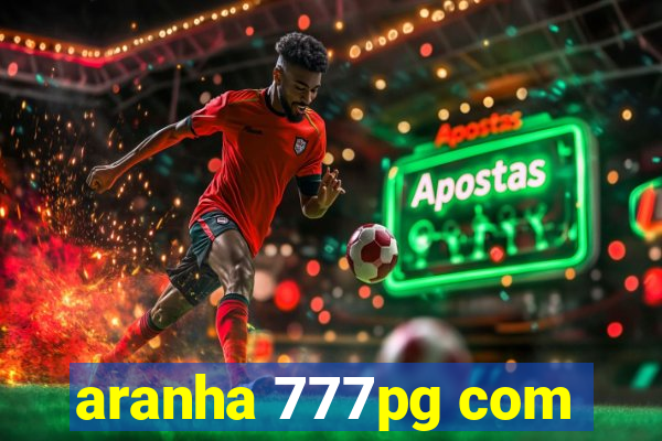 aranha 777pg com